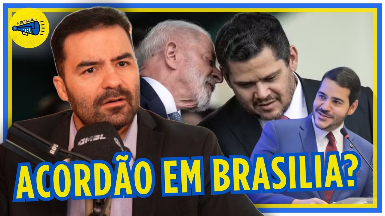LULA E ALCOLUMBRE FIZERAM UM ACORD&Atilde;O? | E Detalhe | Arthur do Val | 13/04/2026