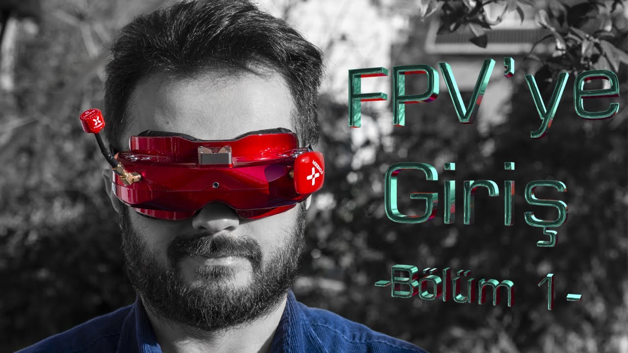 2021 başlarken FPV'ye Giriş // Bölüm 1