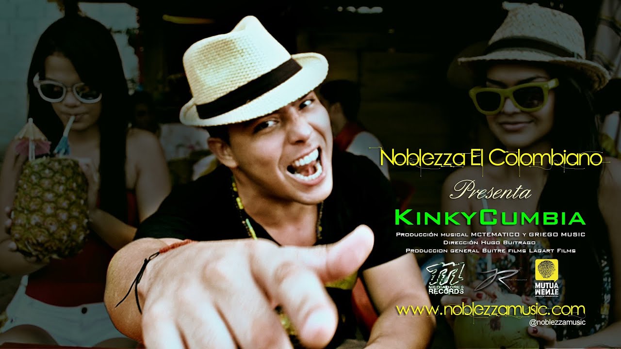 LA KINKYCUMBIA (VideoOfficial Full HD) Noblezza El Colombiano