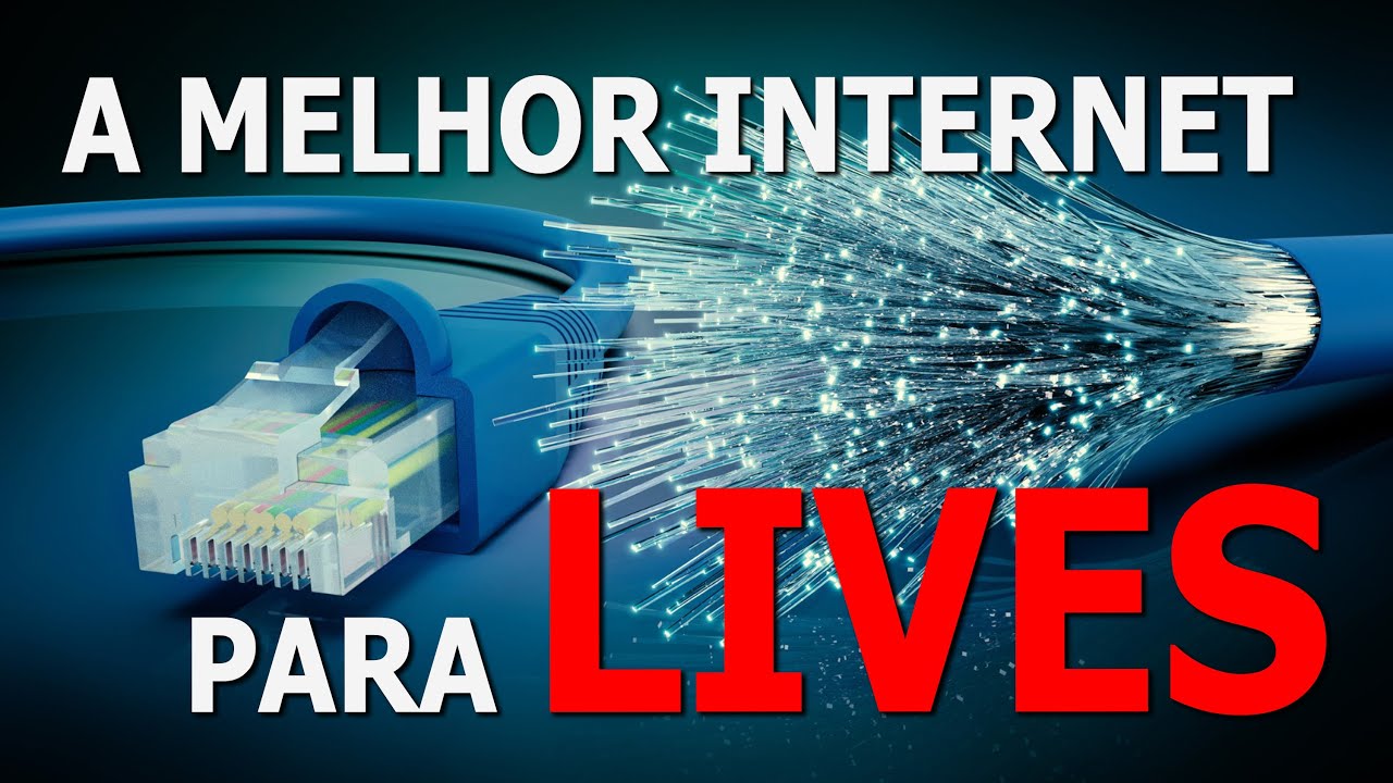 Qual a velocidade de INTERNET recomendada para fazer LIVES?