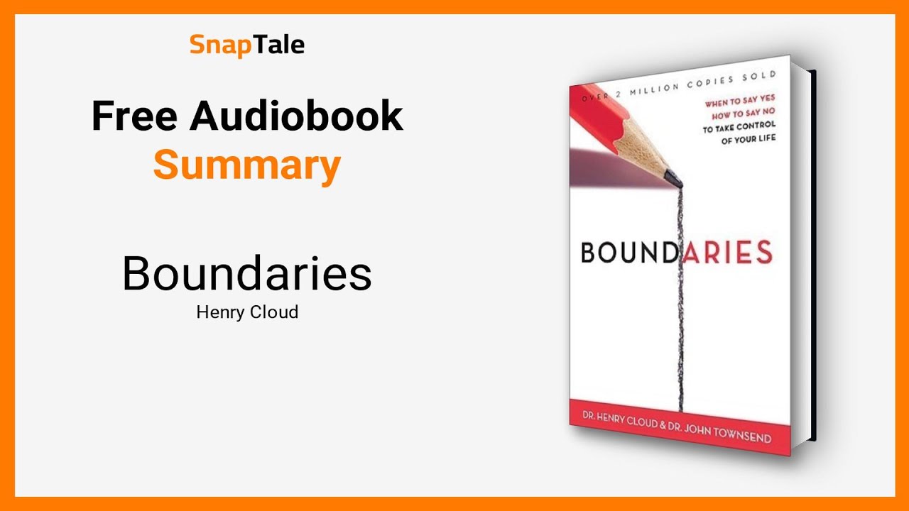 Boundaries by Henry Cloud: 21 Minute Summary