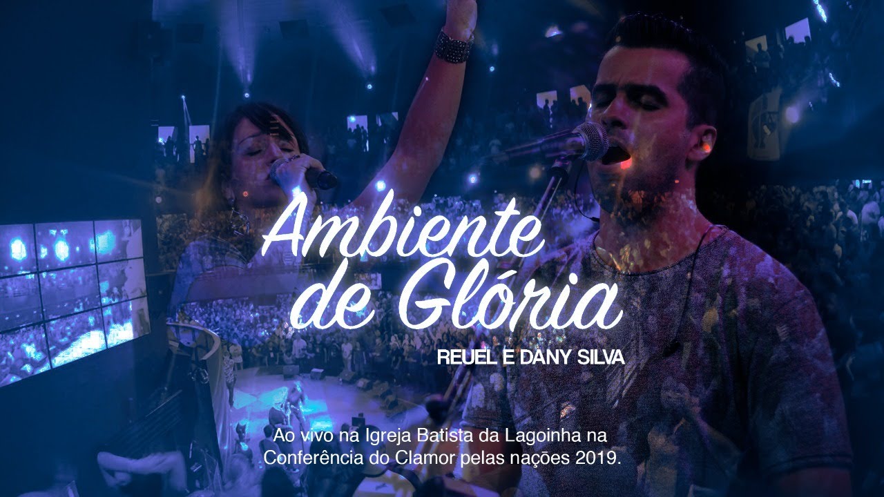 Ambiente de Glória - Ao vivo na Lagoinha -  Reuel e Danny