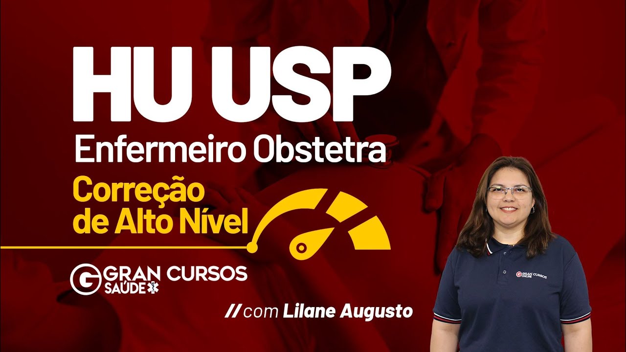 Correção de Alto Nivel - HU USP  Enfermeiro Obstetra com Lilane Augusto