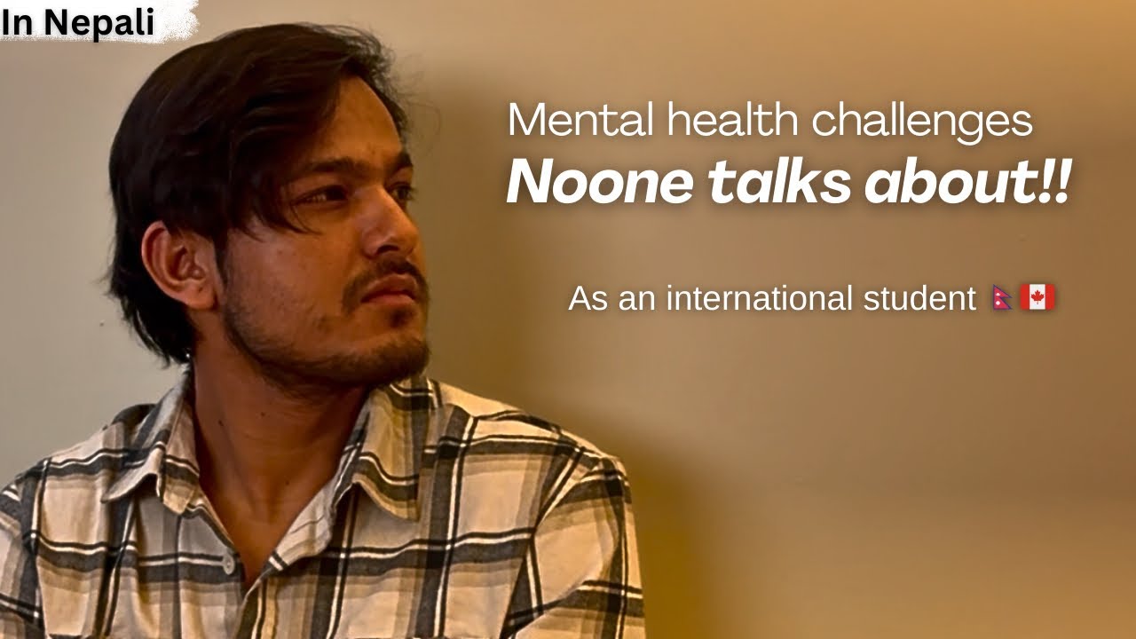 International students को life  सजिलो छैन! Mental health को कुरा🇨🇦🇺🇸🇯🇵🇦🇺🇬🇧🇳🇵