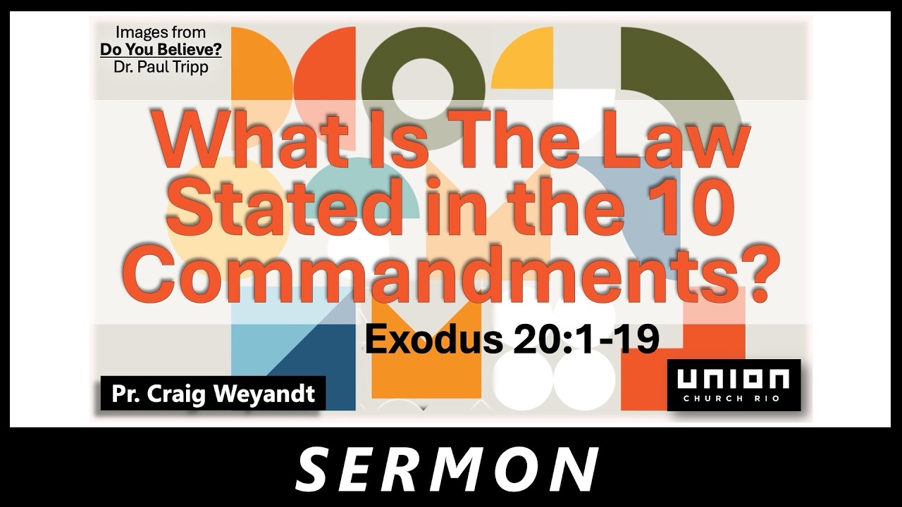 What Is The Law Stated in the 10 Commandments? - Exodus 20:1-19 - Sermon