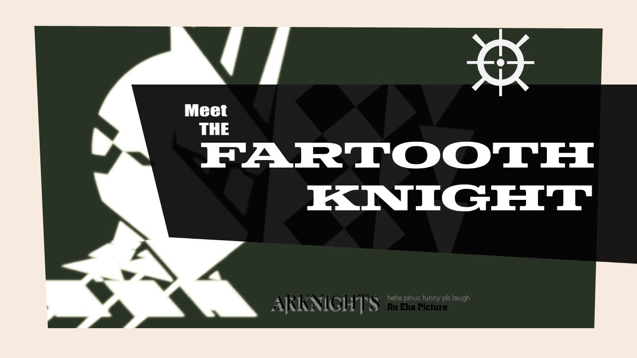 Meet the Fartooth Knight