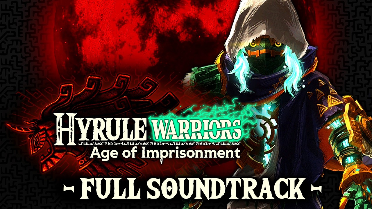 Hyrule Warriors: Age of Imprisonment - Full Soundtrack