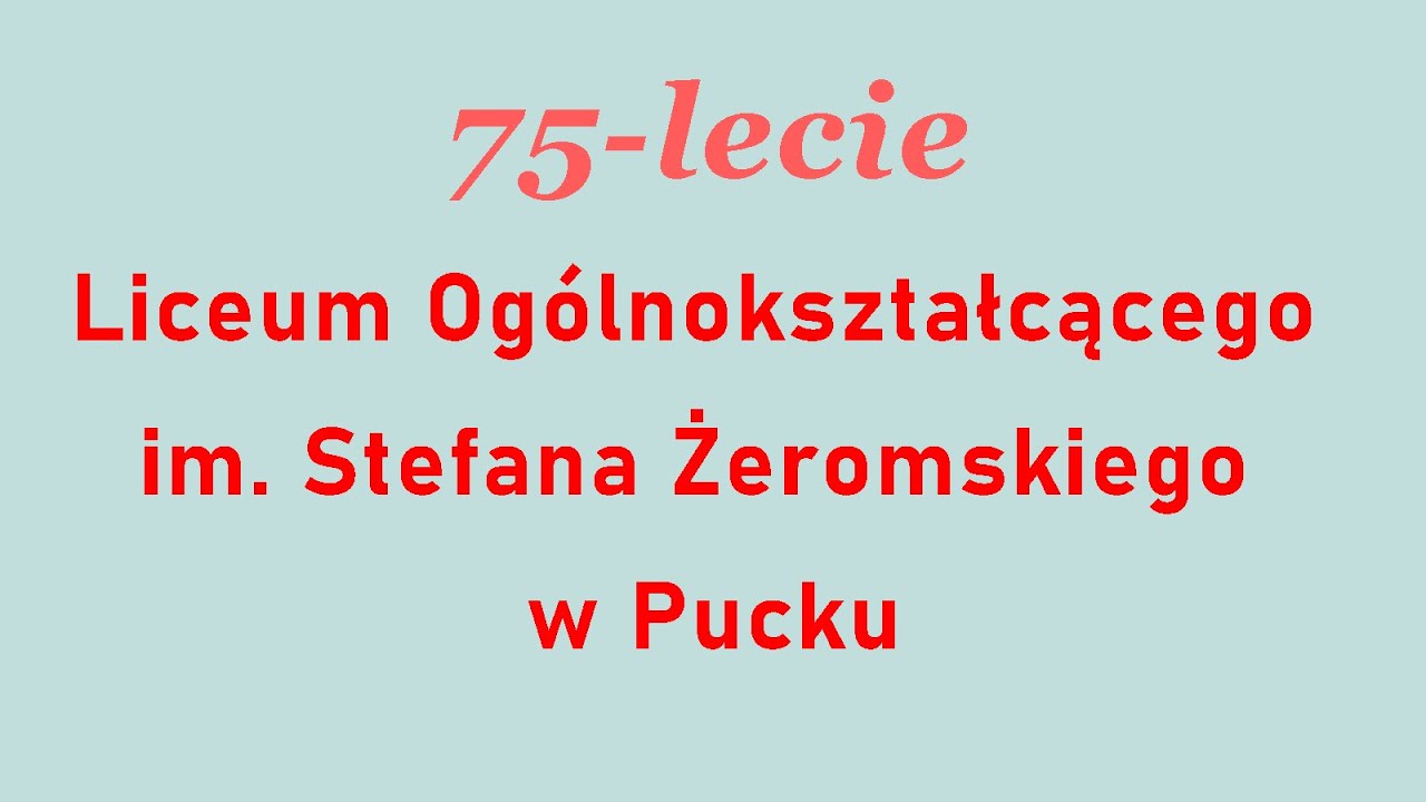 Film na 75-lecie Liceum Ogólnokształcącego w Pucku