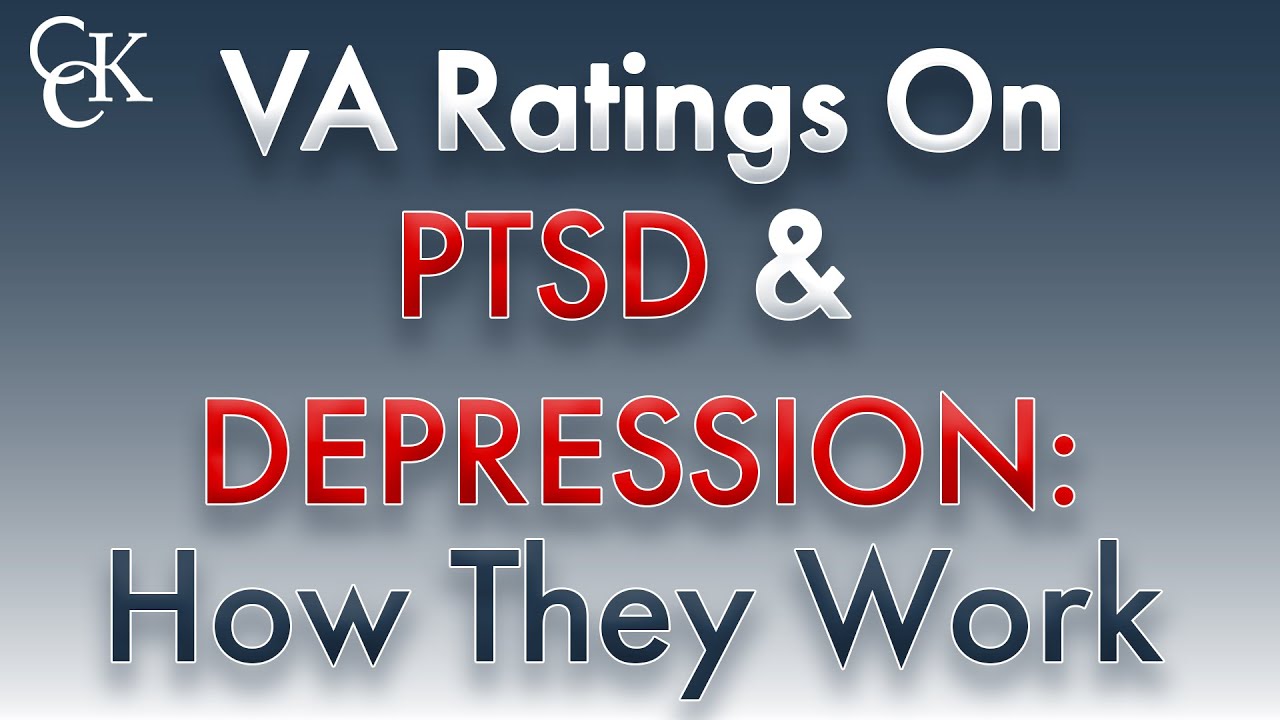 Depression and PTSD VA Ratings: How Mental Health Ratings Work