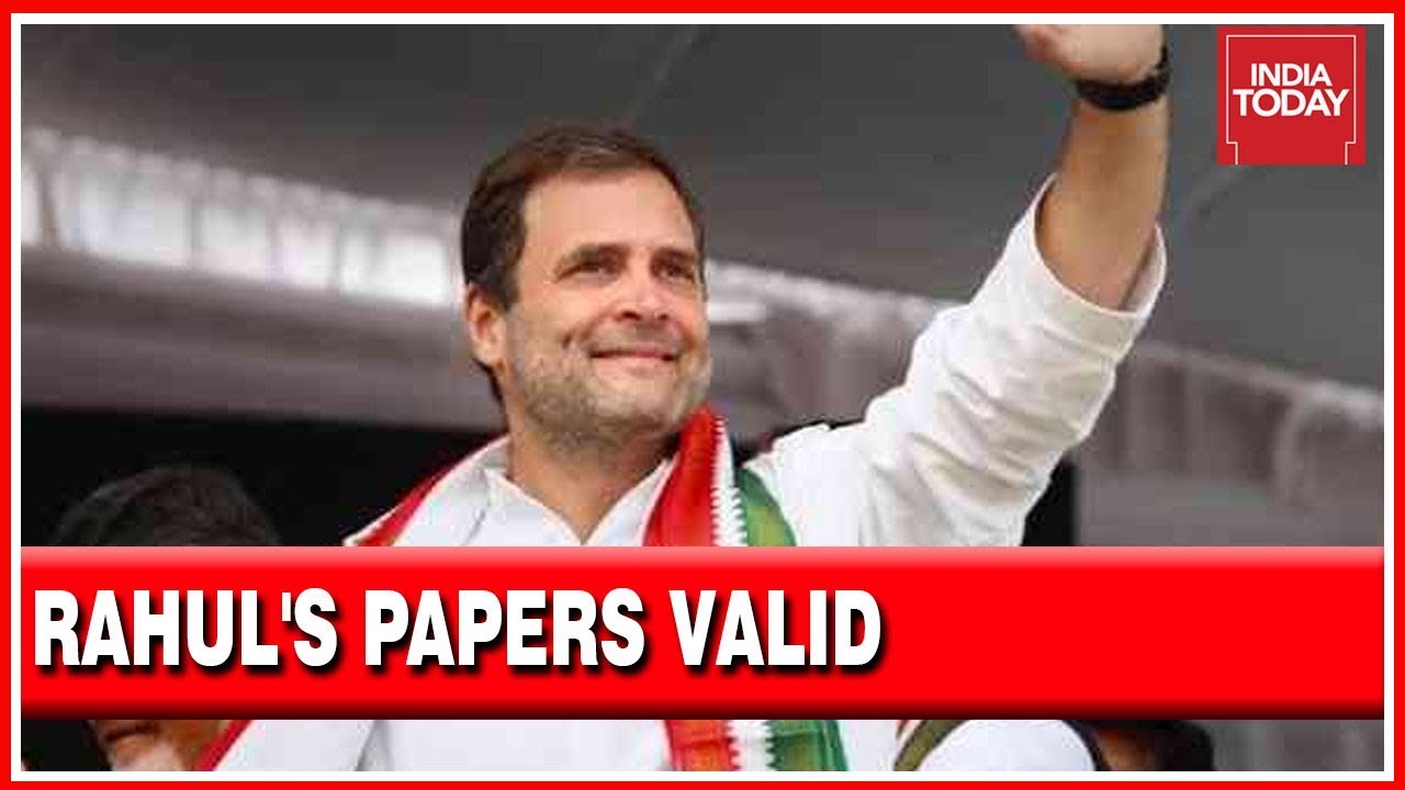 Rahul Gandhi's Nomination Papers Declared Valid By The Election Commission
