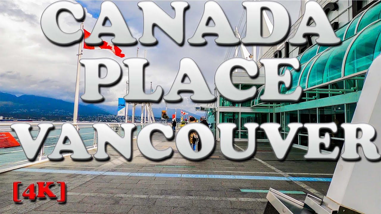 Canada Place Summer 2021 | Vancouver, Canada 🇨🇦