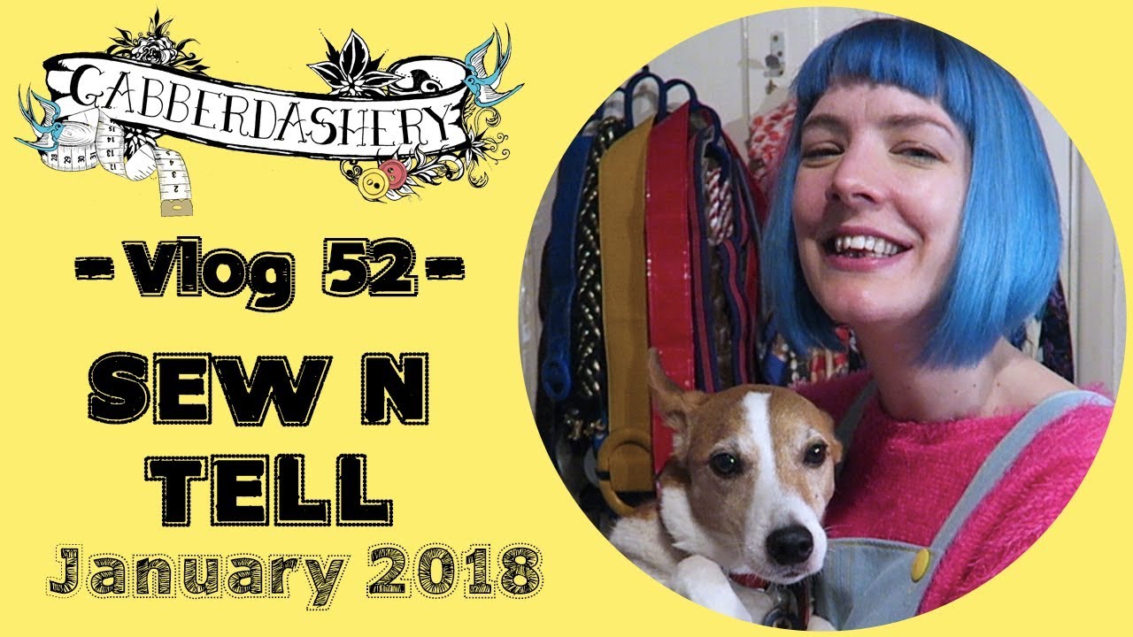 Sew N Tell January Makes | Vlog 52