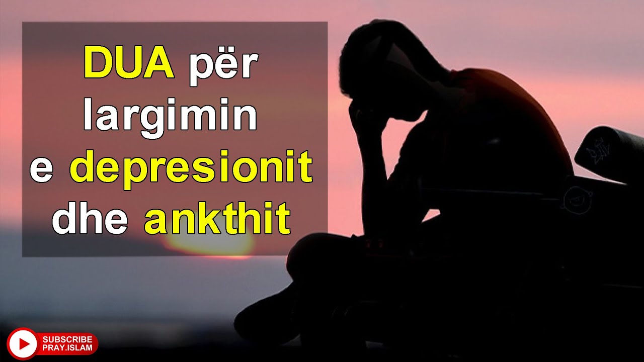 DUA per largimin e depresionit dhe ankthit