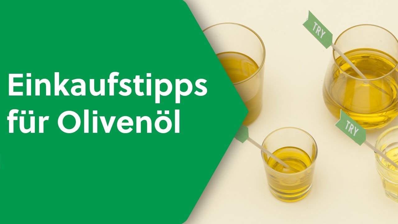 Olivenöl kaufen: Wie finde ich ein gutes Olivenöl?