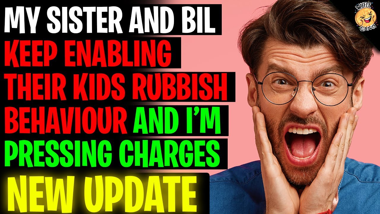 My Sister And BIL Keep ENABLING Their Kids Rubbish Behaviour And I've Had Enough r/Relationships