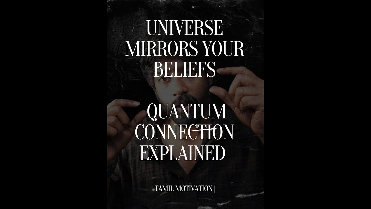 Universe Mirrors Your Beliefs | Quantum Connection Explained | Tamil Motivation | the33degreeshow