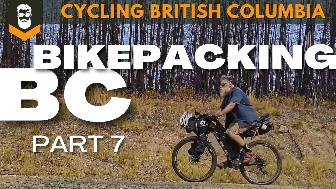 Bikepacking BC - Part 7 (Vedette, Deadman's Falls, Fatox Lake)