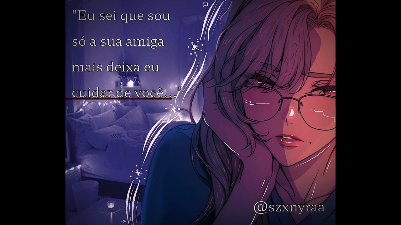 (ASMR) amiga nerd cuidando de você após um dia cansativo de trabalho ⚘️🔥