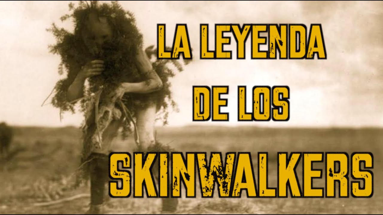 ¿BRUJOS CAMBIA PIELES? La LEYENDA de los SKINWALKERS.