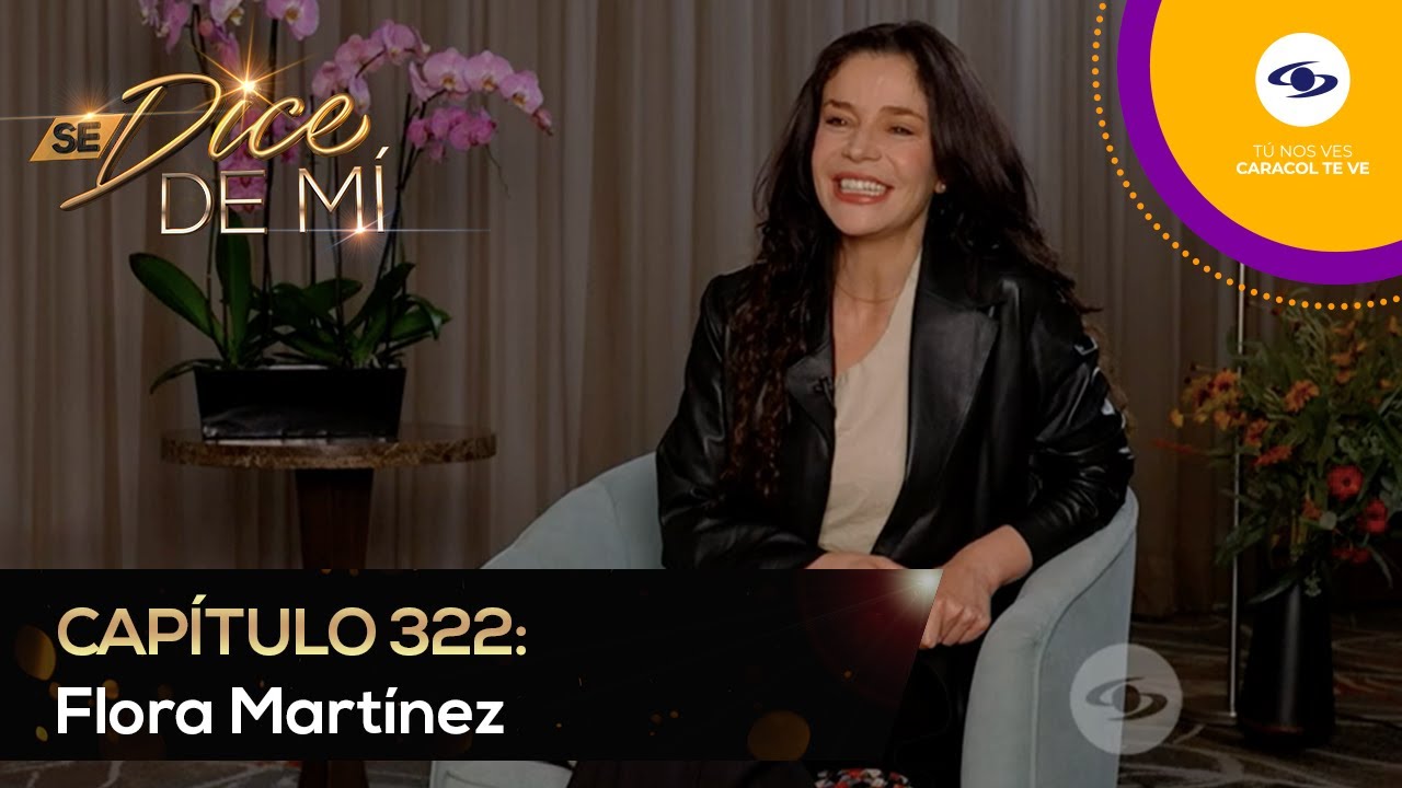 Se Dice De M&iacute;: Flora Mart&iacute;nez recuerda su grandes papeles actorales - Caracol TV