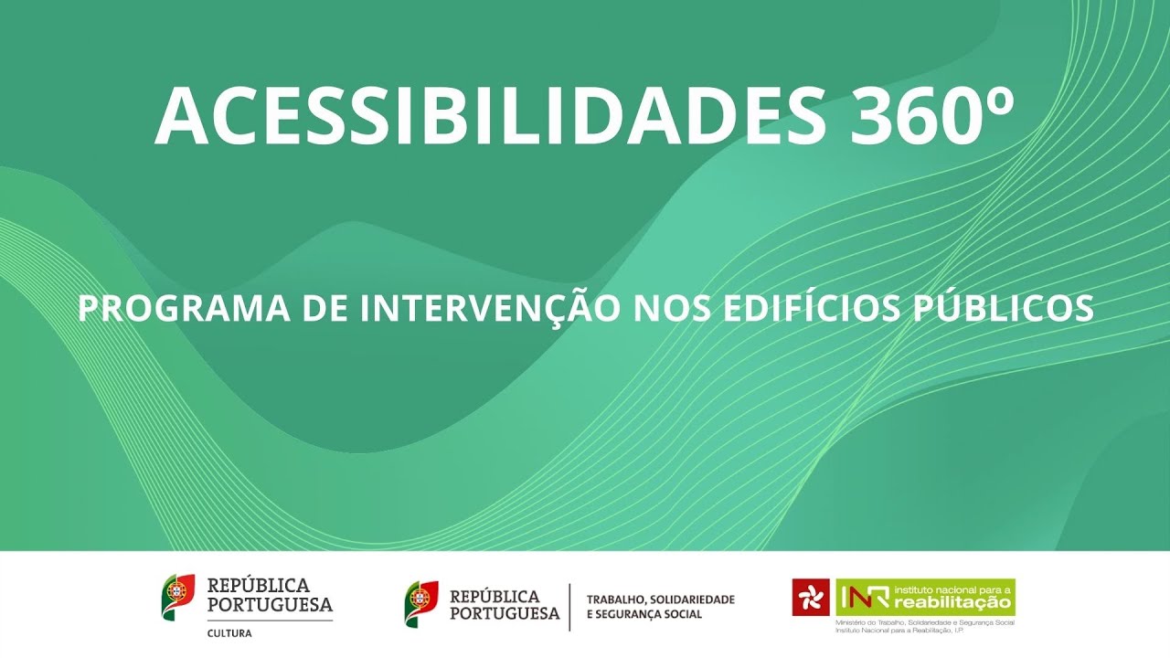 Webinar: Programa Acessibilidades 360º - Intervenção nos Edifícios Públicos