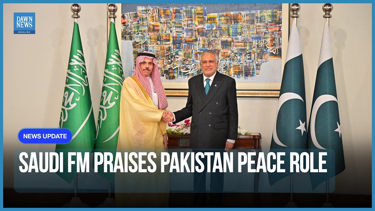 Saudi FM Appreciates Pakistan&rsquo;s &lsquo;Constructive Role&rsquo; in Promoting Regional Peace: FO | Dawn News