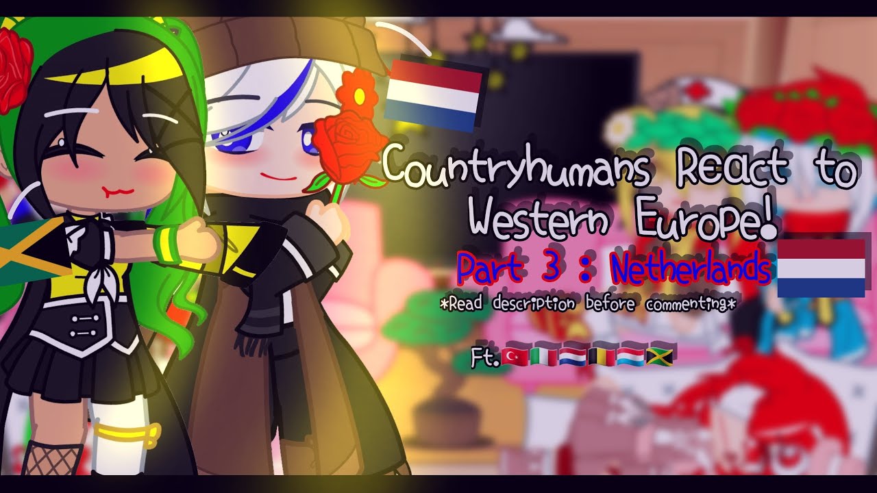 [~]Countryhumans React to Western Europe||Part 3: Netherlands 🇳🇱||⚠️Contains ships (🇳🇱 x 🇯🇲)‼️[~]