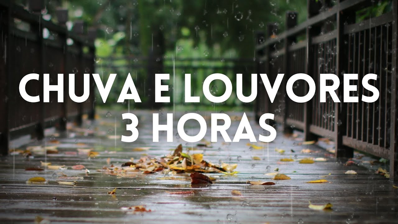 3 Horas Louvores e Hinos Com Chuva - Piano Instrumental | Orar, Dormir, Acalmar, Relaxar, Estudar