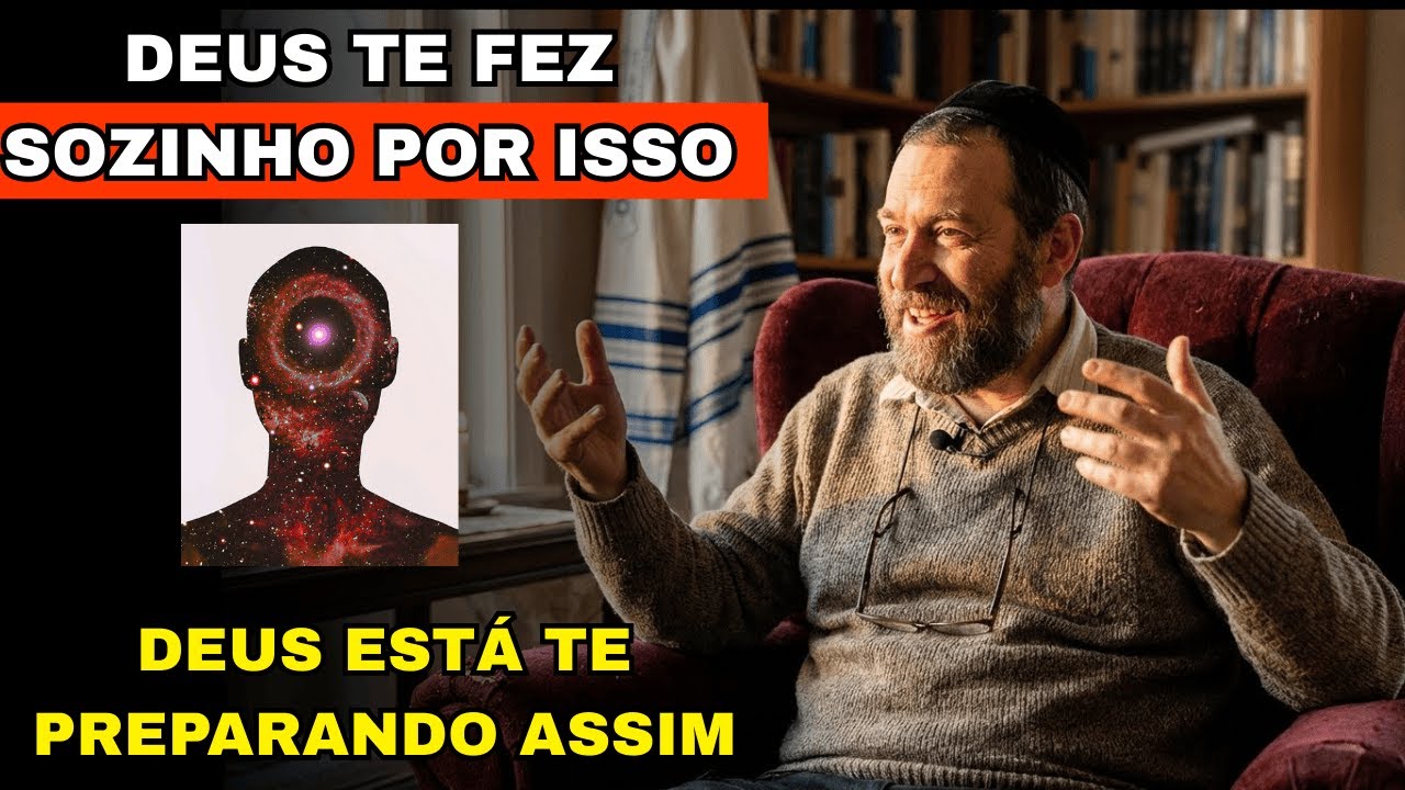 Deus Te Fez Solitário POR UM MOTIVO — Sabedoria Judaica: Esta História Vai Mudar Tudo Pra Você