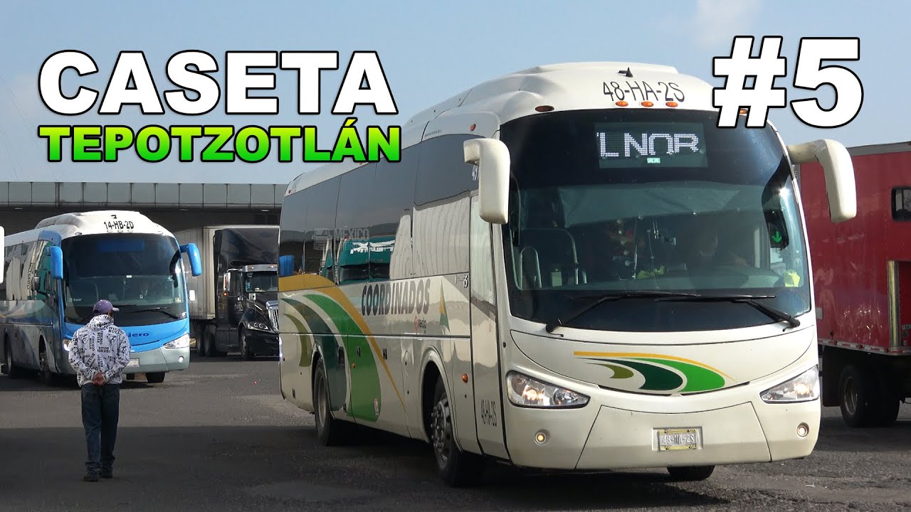 #5 Autobuses pasando por Caseta de Tepotzotlán, México