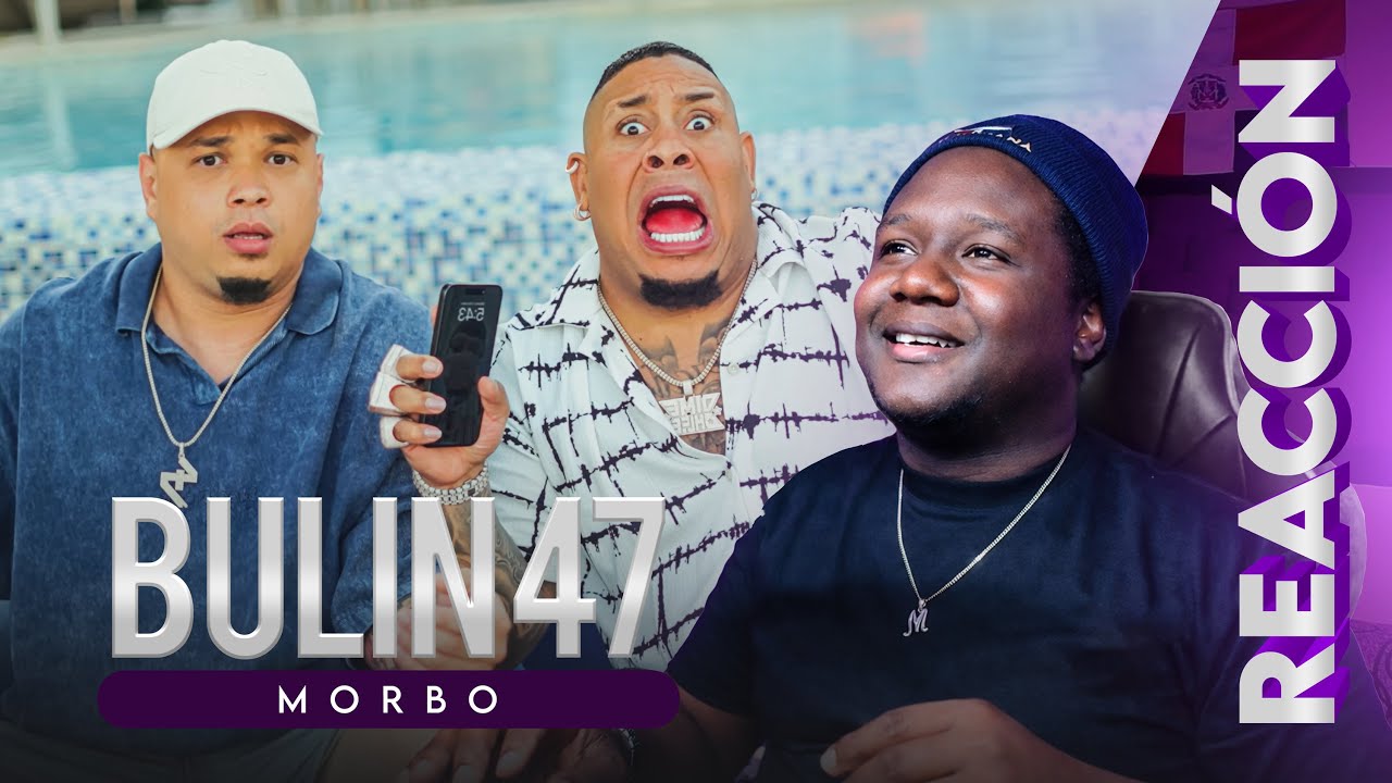 BULIN47 - MORBO - 🎞️ REACION  @lbfilmss