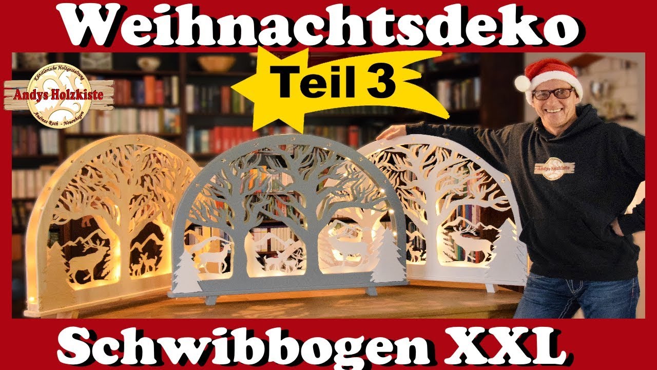 Weihnachtsdeko selber machen | Schwibbogen XXL | Teil 3