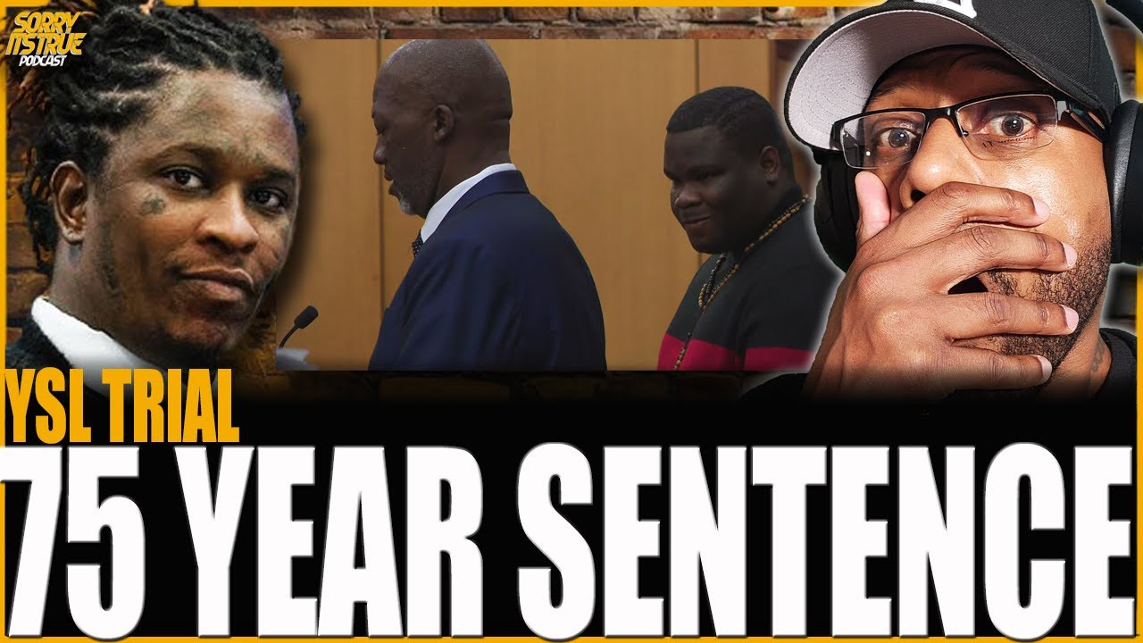 Final YSL Defendant Sentenced to 75 YEARS &ndash; Here's Why It Was So Severe