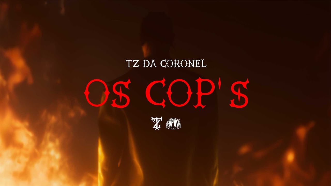 Tz da Coronel - Os Cop's (Prod. Nagalli)