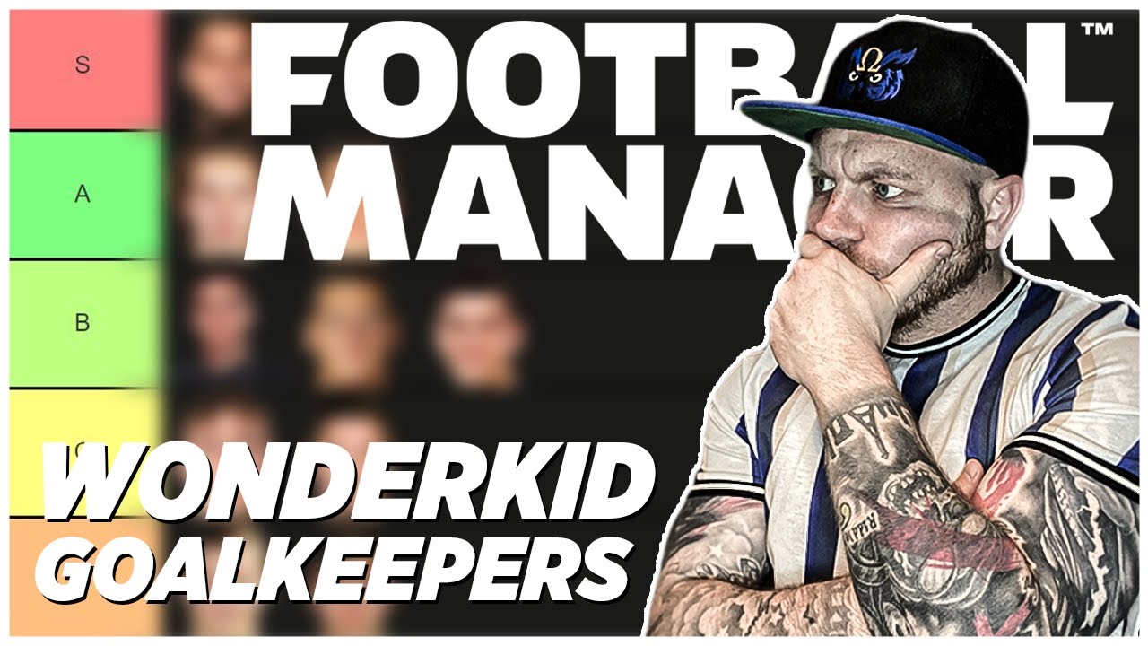 Wonderkid Goal Keepers Tier List on Football Manager