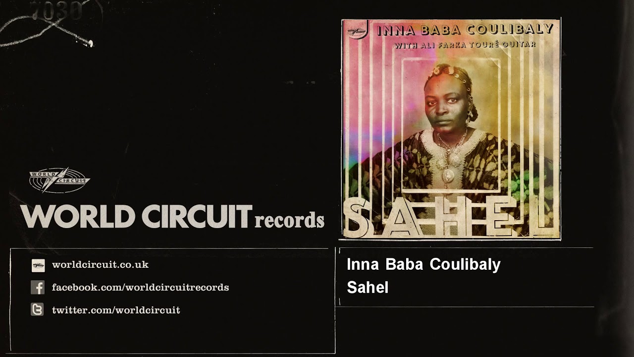 Inna Baba Coulibaly - Sahel - feat. Ali Farka Touré