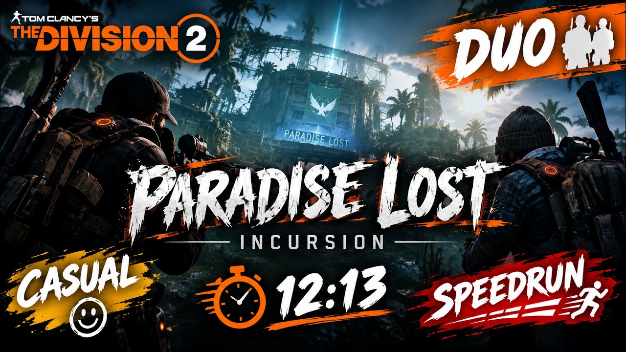 [Division 2] - Casual Duo Paradise Lost Incursion - 12:13 (glitchless)