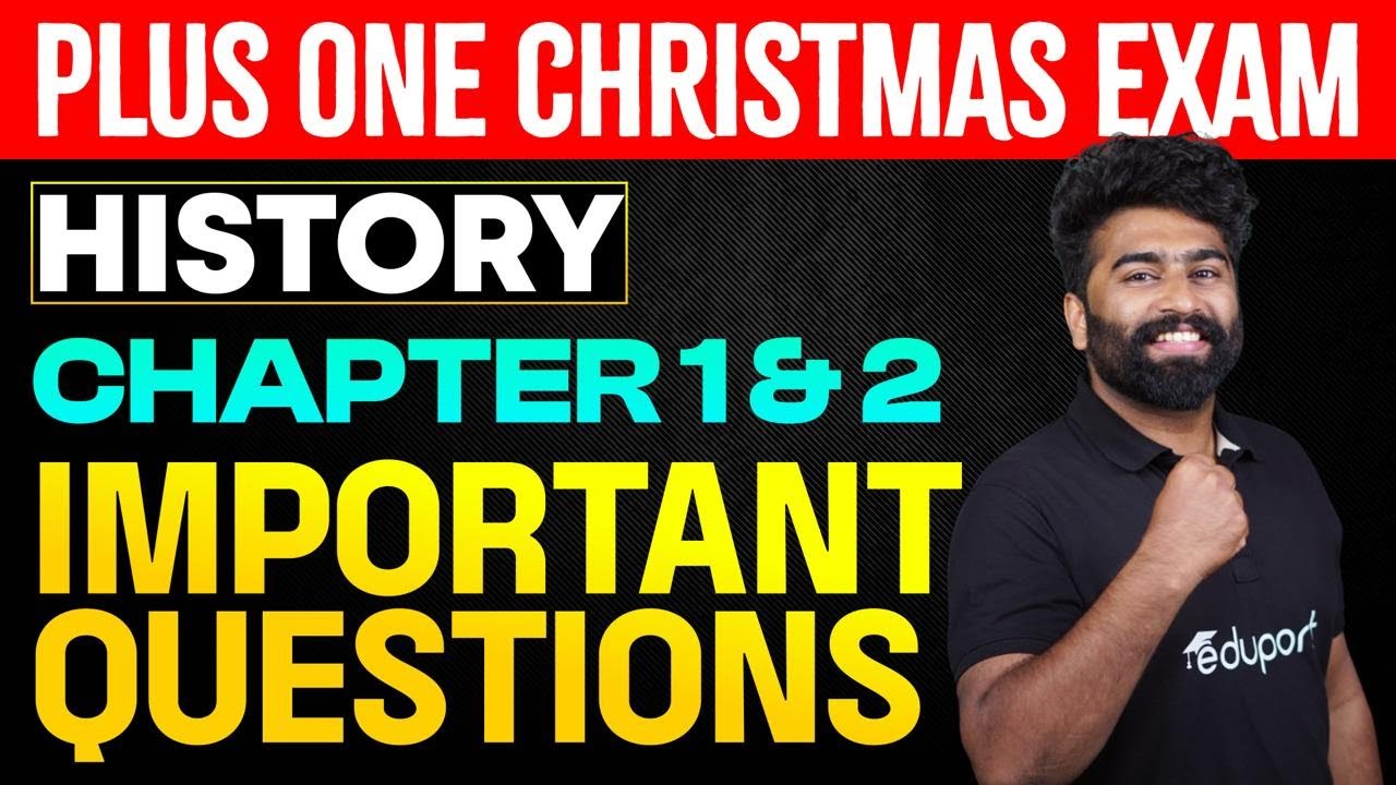 Plus One Christmas Exam | History Chapter 1&2 | Most Important Questions | Eduport