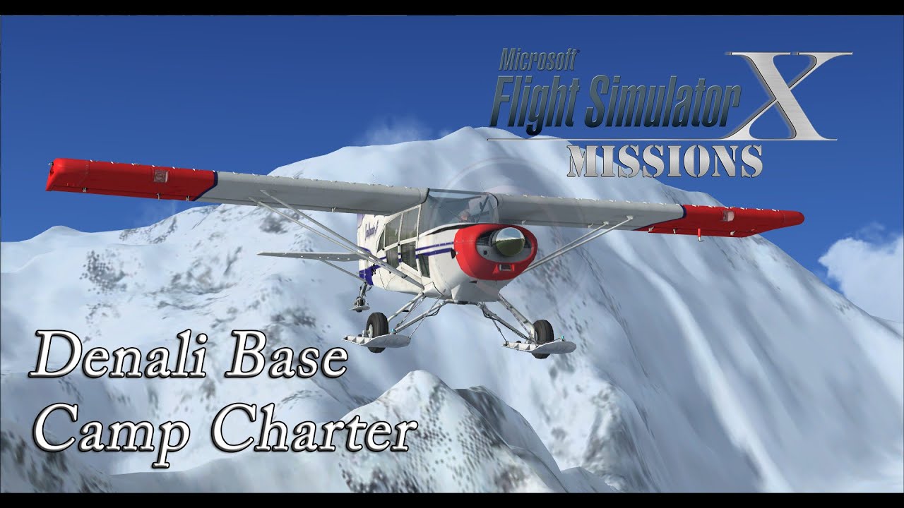 FSX/Flight Simulator X Missions: Denali Base Camp Charter - M-7