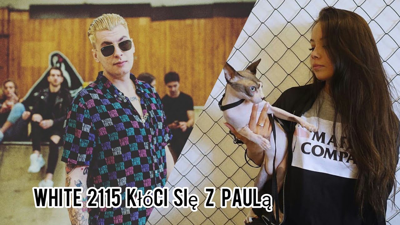 White2115 kłóci się z Paulą