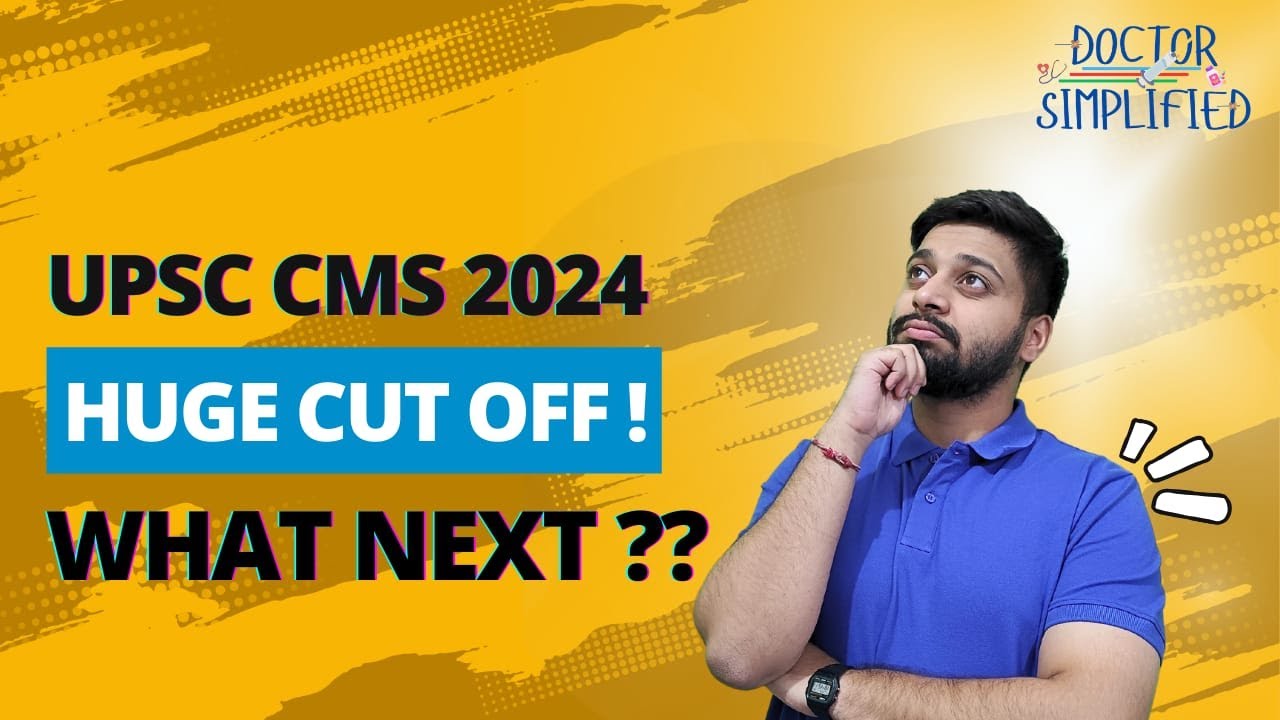 UPSC CMS 2024 Huge cut off!