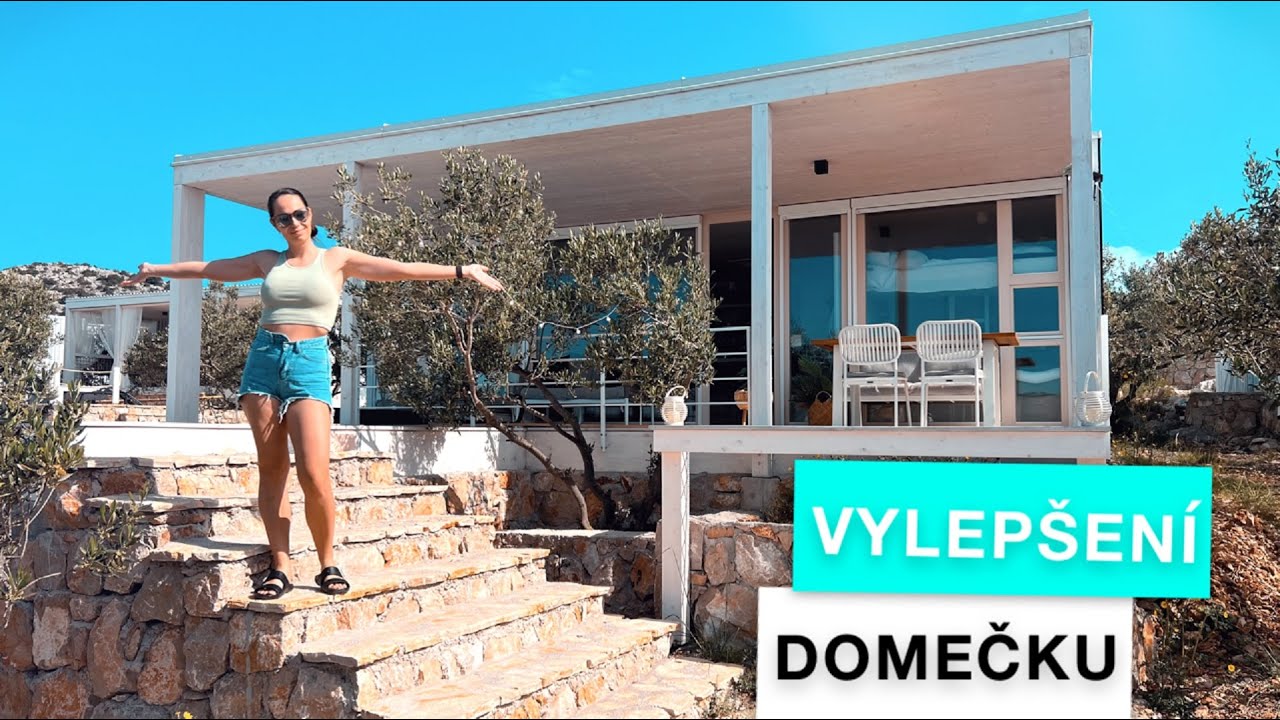 Vylepšujeme náš Domeček u Moře - HOUSE TOUR!