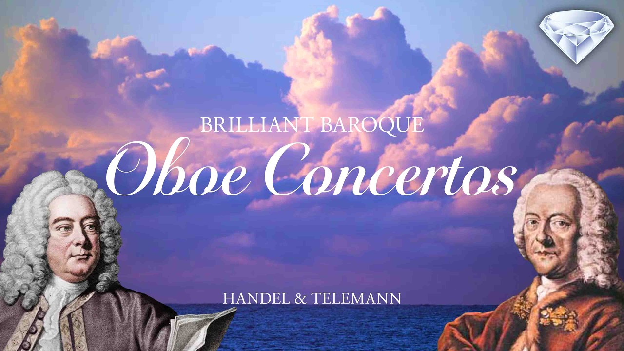 Brilliant Baroque: Oboe Concertos by Telemann and Handel