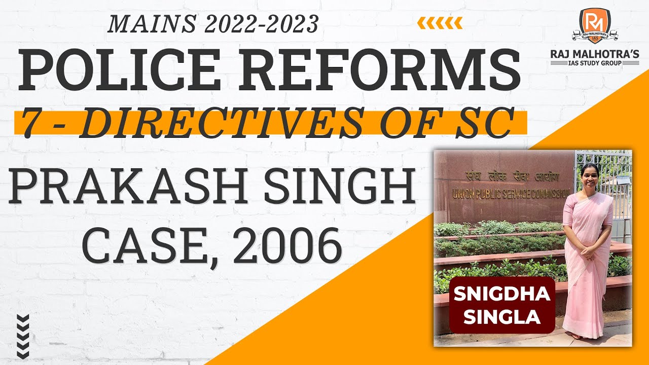 Police Reforms: 7 - Directives of SC, Prakash Singh Case, 2006 | Mains | UPSC CSE | IAS |