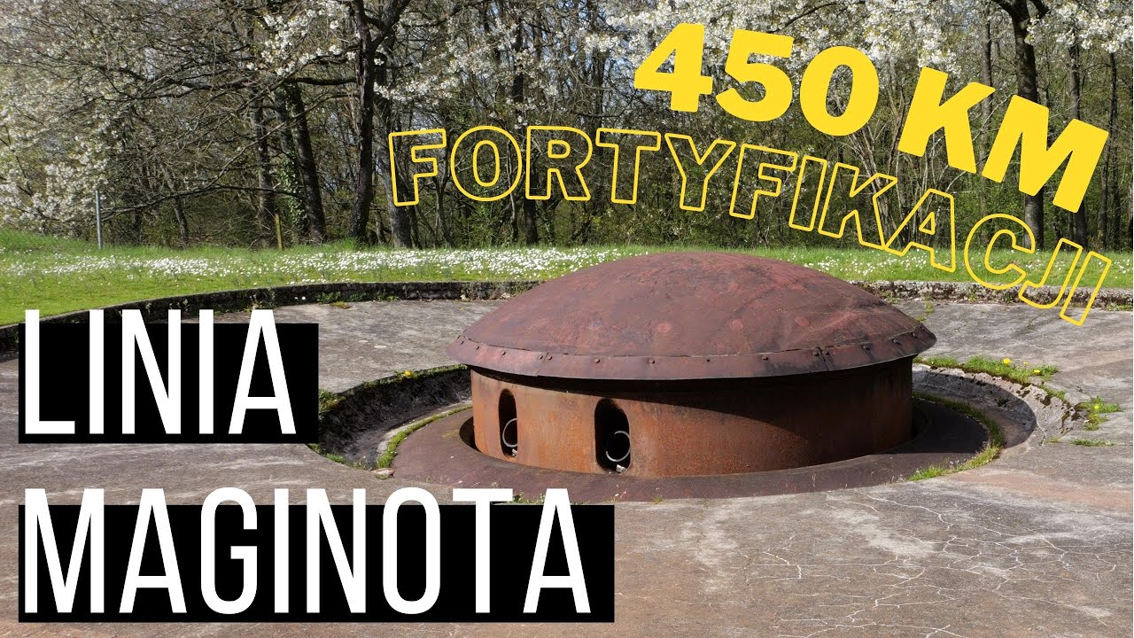 Fortyfikacja nie do przejścia – Linia Maginota