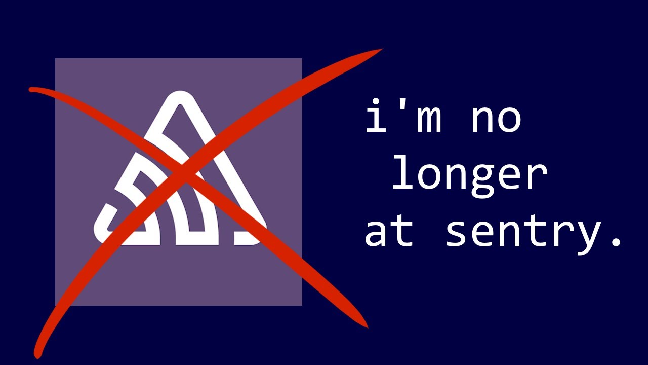 I am no longer at sentry