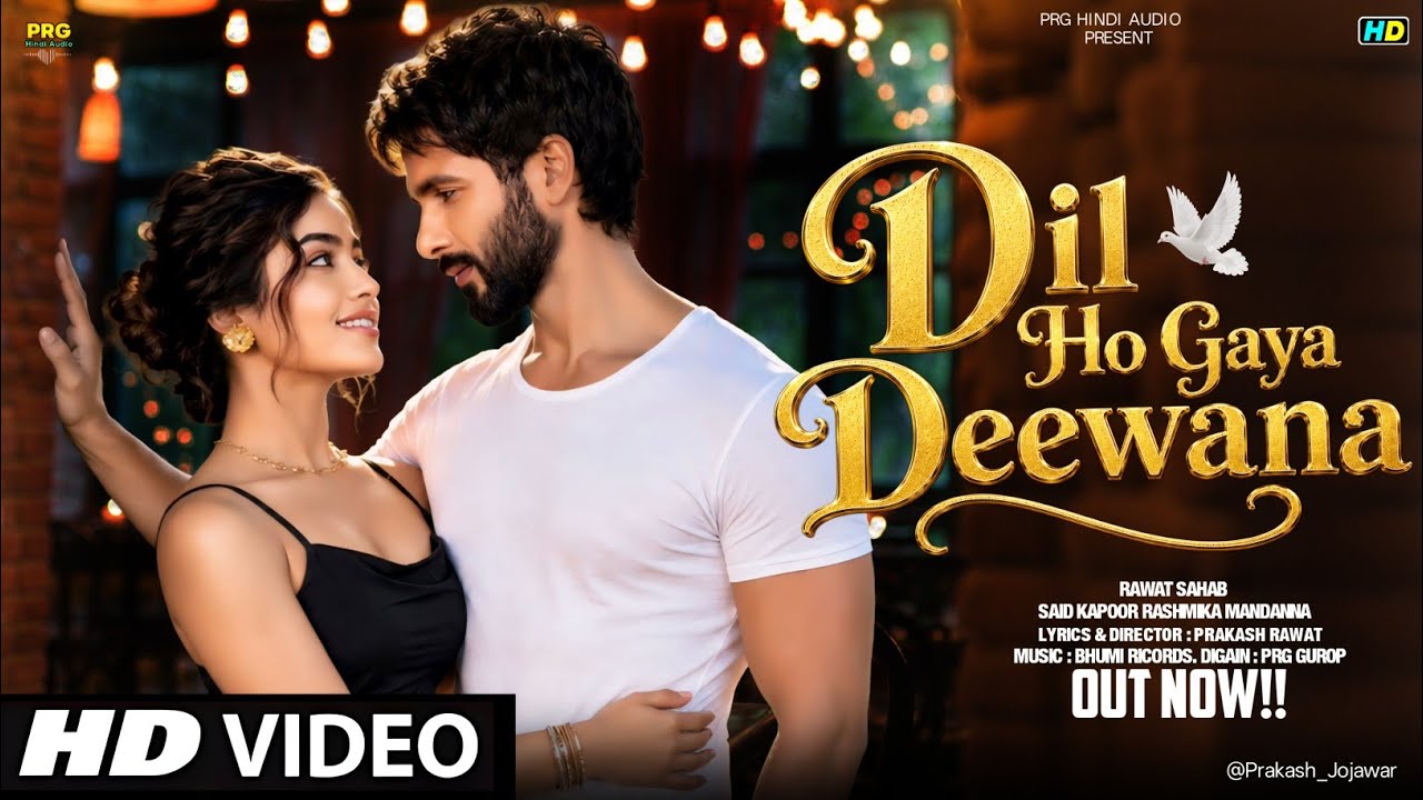 New Song 2026 | New Hindi Song | Dil Ho Gaya Deewana | Shahid Kapoor | Rashmika M.| Romantic Song 