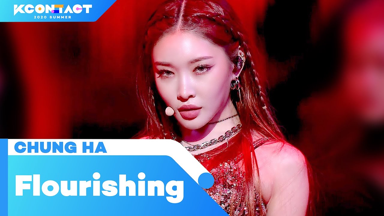CHUNG HA (청하) - flourishing｜ KCON:TACT 2020 SUMMER