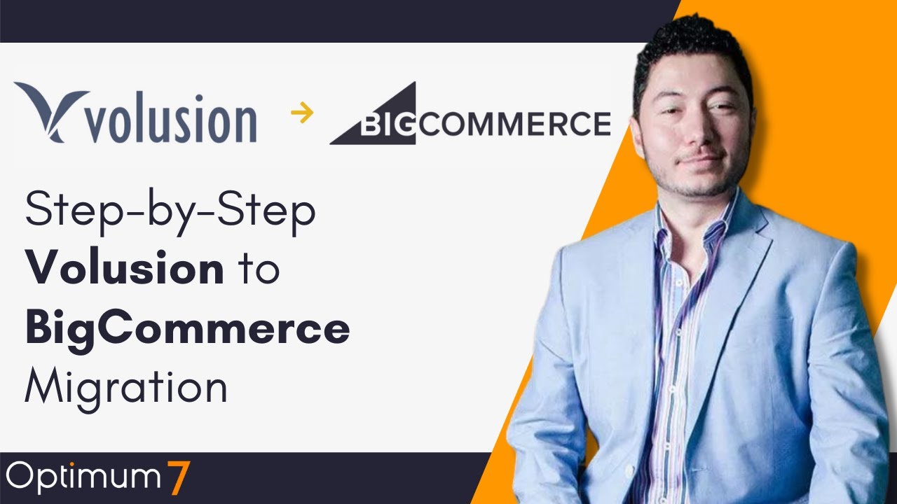 How To Migrate ​Volusion To BigCommerce (2021 / 2022 Complete Guide)