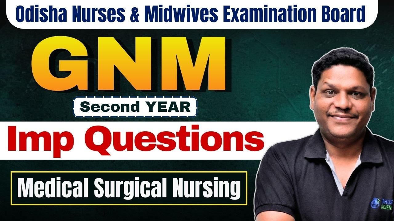 Odisha GNM 2nd Year: Medical Surgical Nursing (MSN) Important Questions | gnm 1st year online class